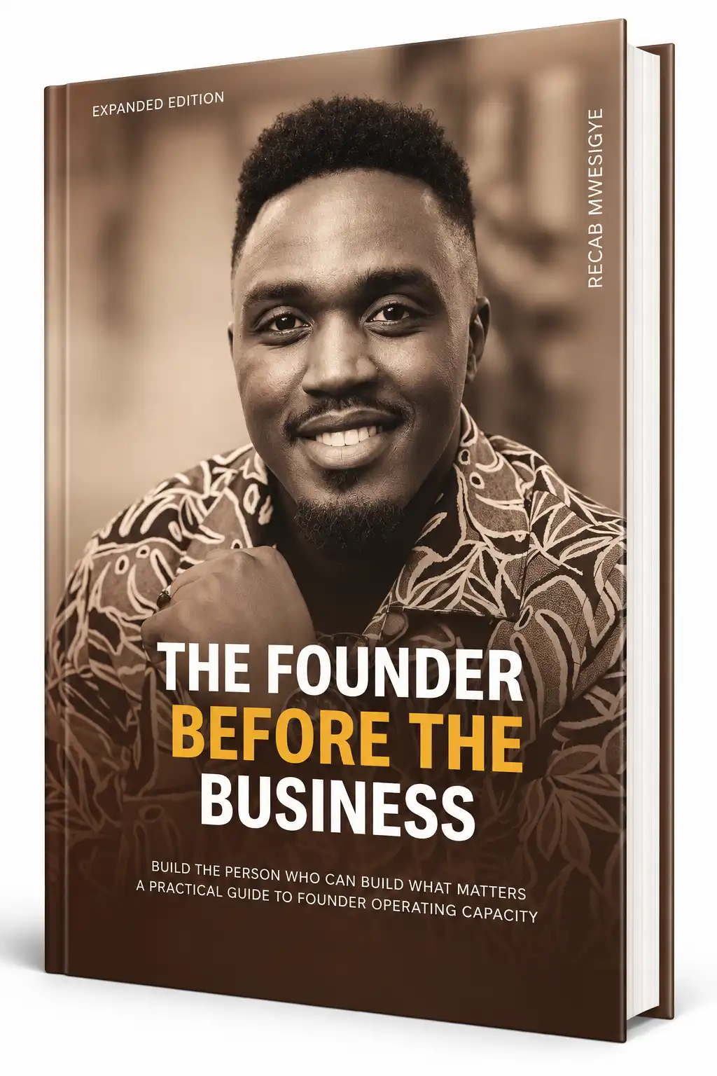 The Founder Before the Business, by Recab Mwesigye